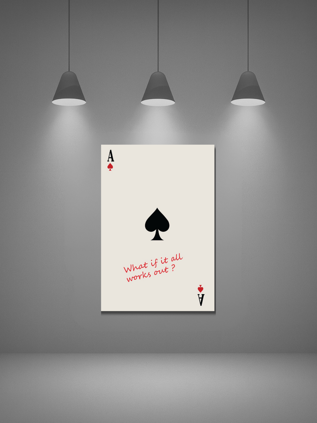 What If It All Works Out? – Ace of Spades Motivational Canvas