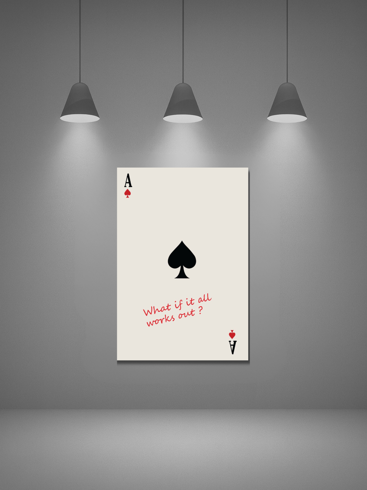 What If It All Works Out? – Ace of Spades Motivational Canvas