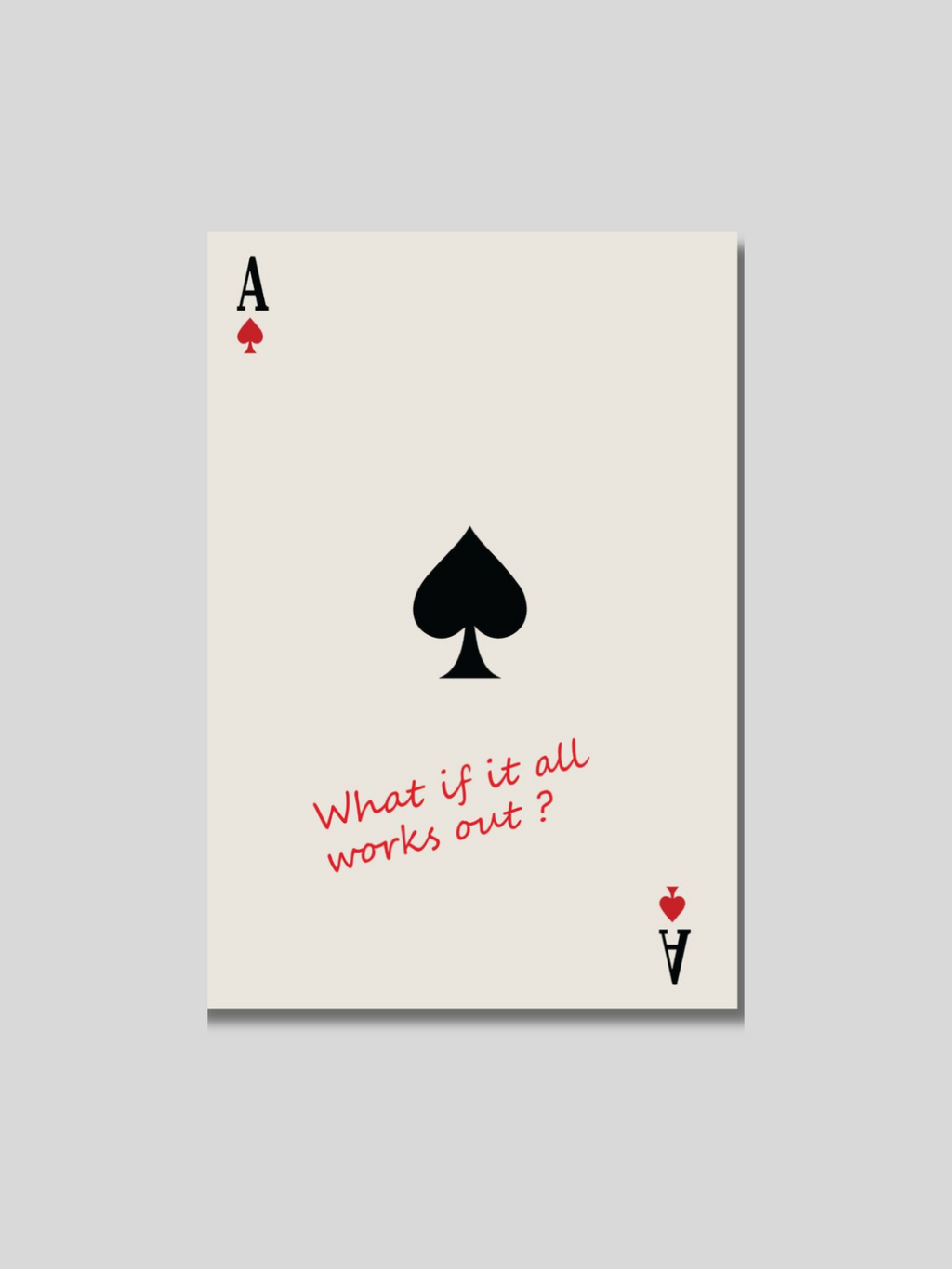 What If It All Works Out? – Ace of Spades Motivational Canvas