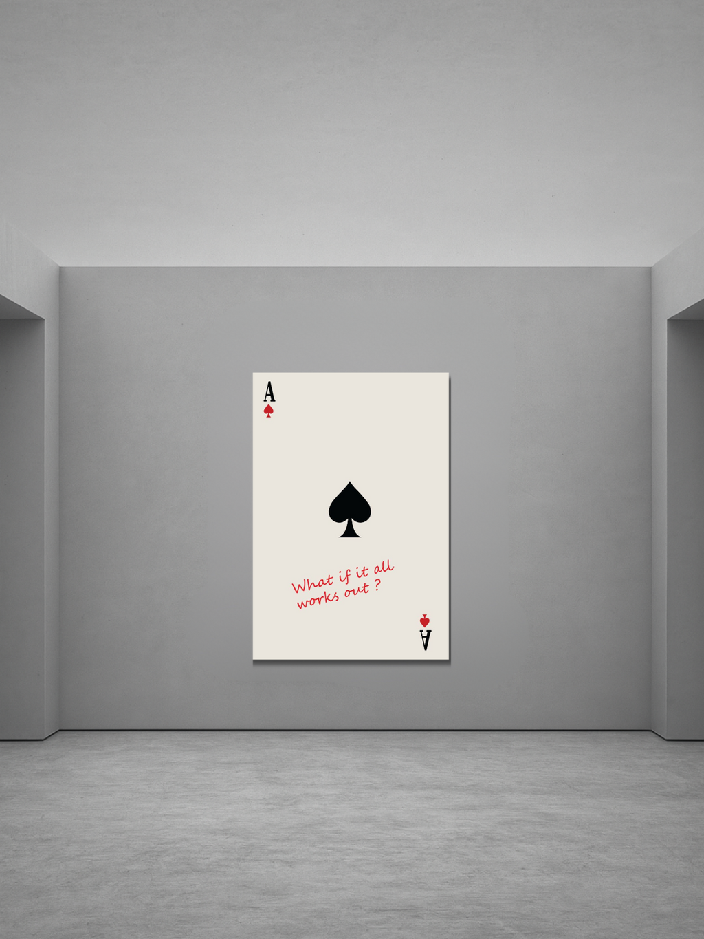 What If It All Works Out? – Ace of Spades Motivational Canvas